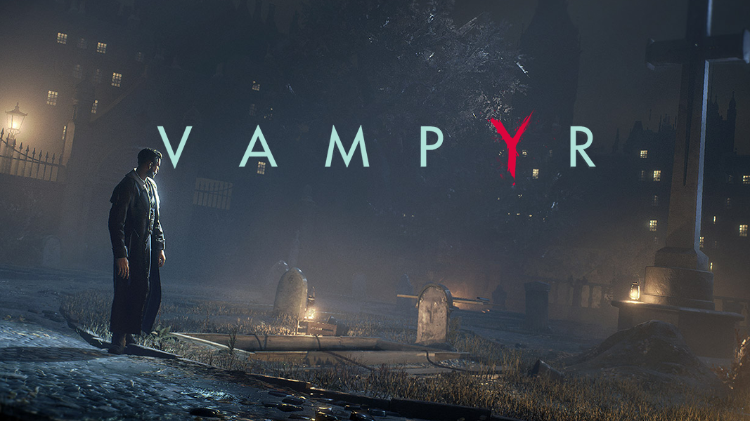 Vampyr : Becoming the Monster Gameplay Trailer