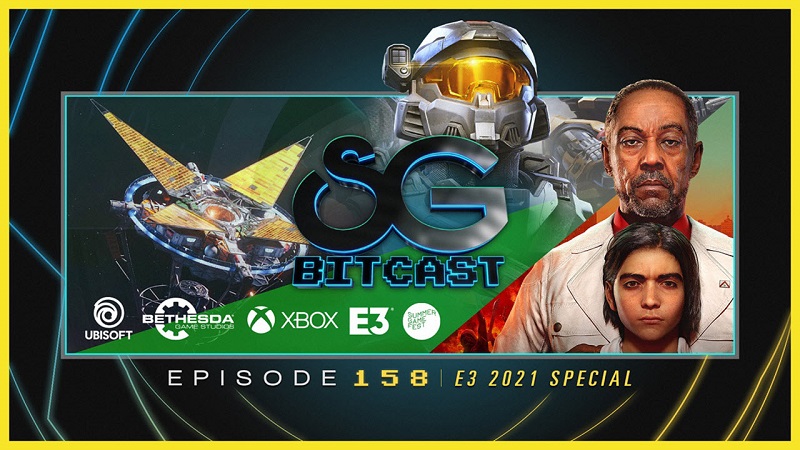 Bitcast 158 : Summer Game Fest and E3 2021 Special